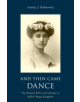 And Then Came Dance - 9780190943363-thumb