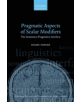 Pragmatic Aspects of Scalar Modifiers - 9780198714231-thumb