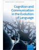 Cognition and Communication in the Evolution of Language - 9780198847243-thumb