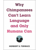 Why Chimpanzees Can't Learn Language and Only Humans Can - 9780231171106-thumb