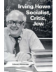 Irving Howe-Socialist, Critic, Jew - 9780253333643-thumb