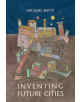 Inventing Future Cities - 9780262038959-thumb