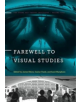 Farewell to Visual Studies - 9780271070780-thumb