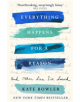 Everything Happens For A Reason And Other Lies I've Loved - 9780281079292-thumb
