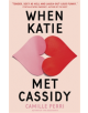 When Katie Met Cassidy - 9780349421193-thumb