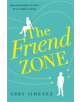 The Friend Zone: the most hilarious and heartbreaking romantic comedy of 2020 - 9780349423401-thumb