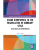 Using Computers in the Translation of Literary Style - 9780367141233-thumb
