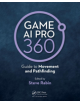 Game AI Pro 360: Guide to Movement and Pathfinding - 9780367151119-thumb