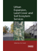Urban Expansion, Land Cover and Soil Ecosystem Services - 9780367172794-thumb