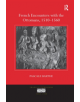 French Encounters with the Ottomans, 1510-1560 - 9780367175788-thumb
