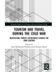 Tourism and Travel during the Cold War - 9780367192129-thumb