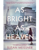 As Bright As Heaven - 9780399585975-thumb