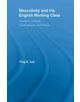 Masculinity and the English Working Class - 9780415541695-thumb