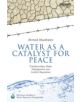 Water as a Catalyst for Peace - 9780415642132-thumb