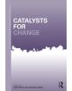 Catalysts for Change - 9780415683234-thumb
