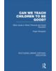 Can We Teach Children to be Good? - 9780415751407-thumb