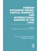 Foreign Exchange Issues, Capital Markets and International Banking in the 1990s - 9780415751759-thumb