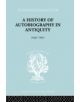 A History of Autobiography in Antiquity - 9780415757355-thumb