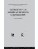 The Rise of the American Business Corporation - 9780415850391-thumb