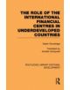 The role of the international financial centres in underdeveloped countries - 9780415851558-thumb