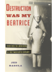 Destruction Was My Beatrice - 9780465089963-thumb