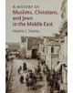 A History of Muslims, Christians, and Jews in the Middle East - 9780521186872-thumb