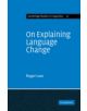 On Explaining Language Change - 9780521228367-thumb