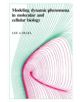 Modeling Dynamic Phenomena in Molecular and Cellular Biology - 9780521254656-thumb