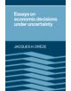 Essays on Economic Decisions under Uncertainty - 9780521264846-thumb