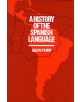 A History of the Spanish Language - 9780521397841-thumb