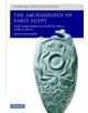 The Archaeology of Early Egypt - 9780521835862-thumb