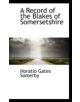 A Record of the Blakes of Somersetshire - 9780559857621-thumb