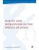 Purity and Worldview in the Epistle of James - 9780567033116-thumb