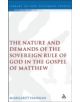 Nature and Demands of the Sovereign Rule of God in the Gospel of Matthew - 9780567041746-thumb