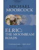 Elric: The Moonbeam Roads - 9780575106598-thumb