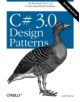 C# 3.0 Design Patterns - 9780596527730-thumb