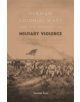 German Colonial Wars and the Context of Military Violence - 9780674970632-thumb