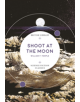 Shoot at the Moon - 9780712352567-thumb