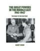 The Great Powers in the Middle East 1941-1947 - 9780714631417-thumb