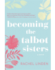 Becoming the Talbot Sisters - 9780718095765-thumb
