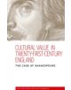 Cultural Value in Twenty-First-Century England - 9780719089848-thumb