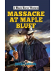 Massacre at Maple Bluff - 9780719828546-thumb