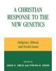 A Christian Response to the New Genetics - 9780742514997-thumb