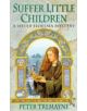 Suffer Little Children (Sister Fidelma Mysteries Book 3) - 9780747248491-thumb