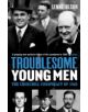 Troublesome Young Men - 9780747585480-thumb