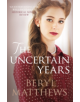 The Uncertain Years - 9780749018580-thumb