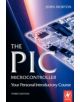 The PIC Microcontroller: Your Personal Introductory Course - 9780750666640-thumb
