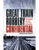 Great Train Robbery Confidential - 9780750992329-thumb