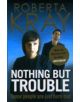 Nothing but Trouble - 9780751544794-thumb