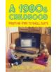 A 1980s Childhood - 9780752463377-thumb